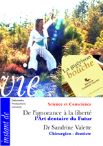 18 SC FILM - Dr Sandrine Valette - Chirugien-dentiste - De l'ignorance à la liberté 