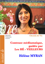 65 CV FILM - Hélène MYRAN " Conteuse médiumnique, guidée par les Hé-Veilleurs " 