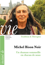  06 TT FILM - Michel Bison Noir - Un chaman sommeille en chacun de nous 