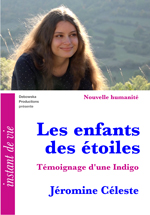 13 NH FILM - Les enfants des étoiles - Témoignage d'une Indigo - Jéromine Céleste 
