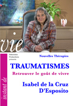  09 NT FILM - "TRAUMATISMES - Retrouver le goût de vivre" - Isabel de la Cruz D'Esposito 