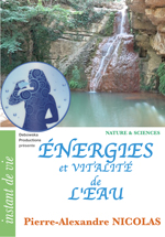 09 NS FILM - ÉNERGIES et VITALITÉ de L'EAU - Pierre-Alexandre NICOLAS 
