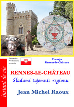 05 FP FILM - RENNES-LE-CHÂTEAU - Śladami tajemnic regionu - Jean Michel Raoux 