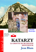 07 FP FILM - KATARZY - LA GROTTE DE BETHLEEM MONTSEGUR - Jean Blum 