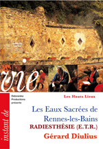 43 HL FILM - Les Eaux Sacrées de Rennes-les-Bains - RADIESTHÉSIE (E.T.R.) - Gérard Diulius 