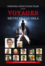 26 SC FILM - VOYAGES... RÉCITS DE L'AU-DELÀ - L'EXPÉRIENCE DE MORT PROVISOIRE 