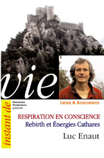 20 LR FILM - RESPIRATION EN CONSCIENCE - Rebirth et Énergies Cathares - Luc Enaut 