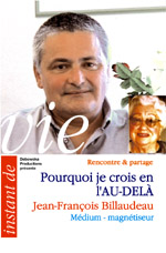  64 RP FILM - Jean-François Billaudeau - Médium - magnétiseur - "Pourquoi je crois en l'AU-DELÀ " 