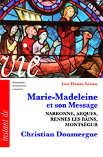 41 HL FILM - Marie-Madeleine et son Message - NARBONNE, ARQUES, RENNES LES BAINS, MONTSÉGUR - Christian Doumergue 