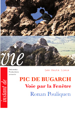 44 HL FILM : PIC DE BUGARCH -Voie par la Fenêtre - Ronan Pouliquen 