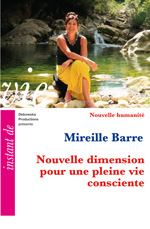 10 NH FILM - Mireille Barre - Nouvelle dimension pour une pleine vie consciente 